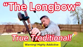 “The Longbow” True Traditional And Highly Addictive [upl. by Sabanrab]