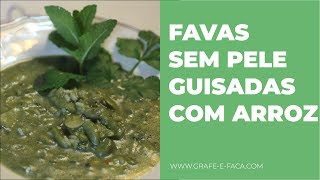 Favas sem Pele Guisadas com Arroz [upl. by Rendrag]