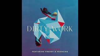 Dirty Work feat Freddy amp Francine [upl. by Ahsinid]