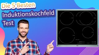 Die 5 Besten Induktionskochfeld Test [upl. by Dacia]