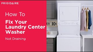 Troubleshooting Your Laundry Center Washer Not Draining [upl. by Erusaert]