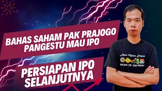 Bahas Saham Perusahaan Pak Prajogo Pangestu Mau IPO [upl. by Riesman]