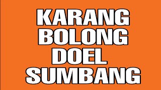 KARANG BOLONG  DOEL SUMBANG MUSIK VIDEO LIRIK OFFICIAL [upl. by Geerts]