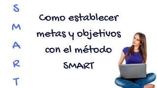 Método Smart para establecer metas y objetivos [upl. by Eneryt]