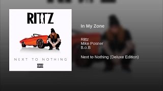 Rittz In My Zone feat Mike Posner amp BoB [upl. by Laroc]