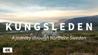 KUNGSLEDEN A Journey Through Northern Sweden  Kungsleden hiking documentary  4K [upl. by Aihsilat]