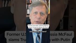 Former US Amb to Russia McFaul slams Trump for siding with Putin [upl. by Morey739]