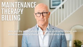 Understanding Maintenance Therapy Billing  What Medicare Contractors Need to Know [upl. by Howe209]