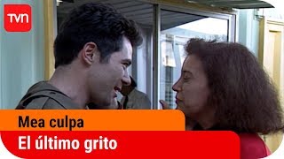 El último grito  Mea culpa  T5E5 [upl. by Lind]