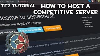 How to Host a Server for a Competitive Match For Free  Team Fortress 2 [upl. by Aro]