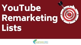 YouTube Remarketing Lists  Create YouTube Remarketing Audiences with Google Ads [upl. by Alfonse]