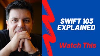 Swift MT 103 Explained and How Best to Leverage It [upl. by Adnohsek397]