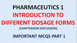 PHARMACY PHARMACEUTICS 1  INTRODUCTION TO DOSAGE FORMS [upl. by Atsuj634]