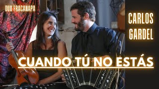 Carlos Gardel Cuando Tú No Estás – Argentinischer Tango Duo Fracanapa Violine amp Bandoneón Live [upl. by Pallas]