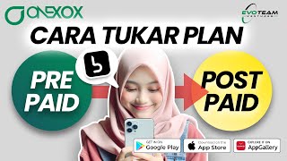 Cara Tukar Plan guna App XOX Black  Change Plan Prepaid to Postpaid ONEXOX [upl. by Thoer]