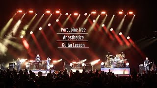 Porcupine Tree  Anesthetize  Guitar Lesson [upl. by Ardnod]