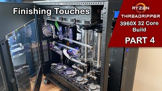 AMD Threadripper 3960X Build Part 4  Final Touches [upl. by Doniv]