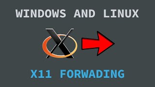 How to Use X11 Forwarding on Windows or Linux [upl. by Annaet]