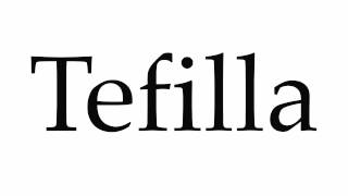 How to Pronounce Tefilla [upl. by Noit]