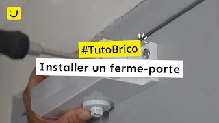 TUTO Installer un fermeporte [upl. by Eanod749]