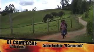 El Campeche gabriel londoño [upl. by Port]