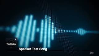 Speaker Test Song [upl. by Treborsemaj]