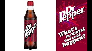 Dr Pepper quotWhats the worst that could happenquot adverts [upl. by Hestia]