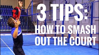 3 Tips Padel Smash Ball Out [upl. by Saiasi705]