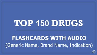 Top 150 Drugs Pharmacy Flashcards with Audio  Generic Name Brand Name Indication PTCB Prep [upl. by Neelcaj907]