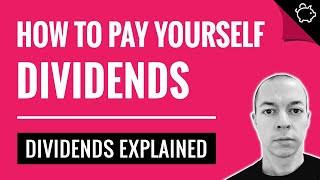 How to Pay Yourself Dividends  Dividends Explained UK [upl. by Ilsa]