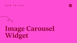How to Use the Image Carousel Widget in Elementor [upl. by Reisman]