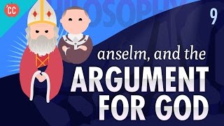 Anselm amp the Argument for God Crash Course Philosophy 9 [upl. by Montagu]