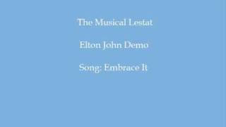 Elton John  Embrace It Lestat the Musical [upl. by Tse551]