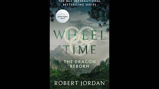 The Dragon Reborn The Wheel of Time 3 [upl. by Alyek]