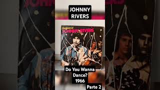 JOHNNY RIVERS  DO YOU WANNA DANCE  1966 short johnnyrivers faixa 1 lado A [upl. by Roinuj]