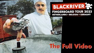 Fingerboard Blackriver Tour 2023 • The Full Video [upl. by Nahsin841]