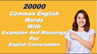 20000 Common English Words With Examples And Meanings For English Conversation [upl. by Znieh]