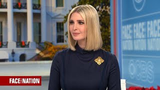 Extended interview with Ivanka Trump on quotFace the Nationquot [upl. by Retnuh539]