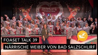 Foaset Talk 39  Die närrischen Weiber von Bad Salzschlirf  Wir lieben Foaset [upl. by Vowel]