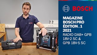 Magazine Bosch Pro Édition1 2021  Radio DAB GPB 18V2 SC amp GPB 18V5 SC [upl. by Aldredge]