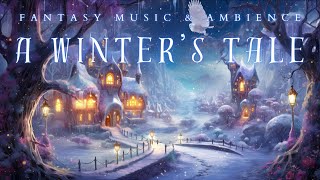 NO MIDROLL ADS Whimsical Fantasy Music amp Ambience  Winter Fairytale Village Ambience [upl. by Luanne696]