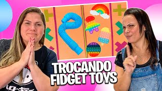 TROCAS DE FIDGET TOYS  MÃE VS MÃE [upl. by Yduj609]