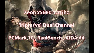 Xeon x5680 45Ghz DDR3 1965 Mhz Triple vs Dual Channel  PCMark 10  RealBench  AIDA 64 Extreme [upl. by Laine235]