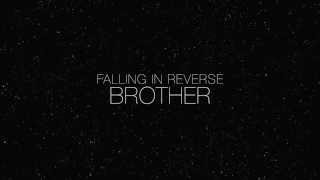 Falling In Reverse  Brother LYRICS [upl. by Iramo679]