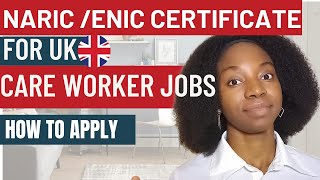 HOW TO APPLY FOR UK🇬🇧 NARIC CERTIFICATE  UK CARE WORKERS  HEALTH CARE ASSISTANT JOBS  UK VISA [upl. by Uv]