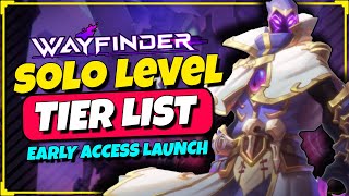 Wayfinder Tier List Solo Fastest Leveling  Which Character to Unlock [upl. by Nothgiel]