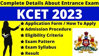 KCET 2023 Full Details Notification Dates Application Syllabus Pattern Eligibility Admit Card [upl. by Adiel597]