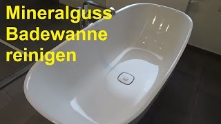 Mineralguss Badewanne reinigen Badewanne sauber machen putzen [upl. by Stoneman115]