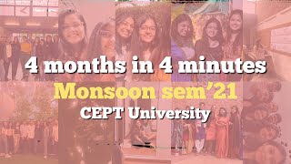 4 MONTHS IN 4 MINUTES  CEPT University MONSOON SEM21  ANVI VIJH [upl. by Kester336]