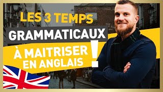 Les trois temps grammaticaux en anglais les plus faciles à maîtriser [upl. by Dinse]